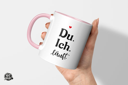 Du. Ich. Läuft. - Die Tassendruckerei - Hotmugs.de