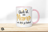 Glück ist, eine Mama wie dich zu haben! - Die Tassendruckerei - Hotmugs.de