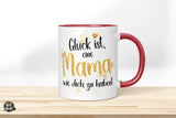 Glück ist, eine Mama wie dich zu haben! - Die Tassendruckerei - Hotmugs.de