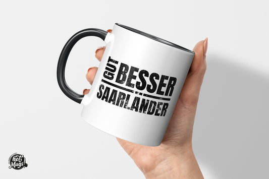 Gut - Besser - Saarländer - Die Tassendruckerei - Hotmugs.de