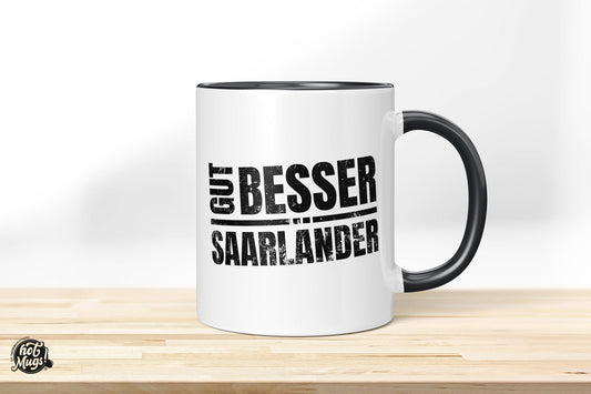 Gut - Besser - Saarländer - Die Tassendruckerei - Hotmugs.de
