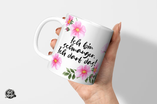 Ich bin schwanger. Ich darf das! - Die Tassendruckerei - Hotmugs.de