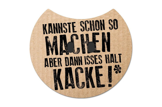 Kannste machen is halt Kacke - Die Tassendruckerei - Hotmugs.de
