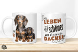 Das Leben ist schöner mit meinem Dackel - Die Tassendruckerei - Hotmugs.de