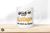 Glück ist, einen Kollegen wie dich zu haben! - Die Tassendruckerei - Hotmugs.de