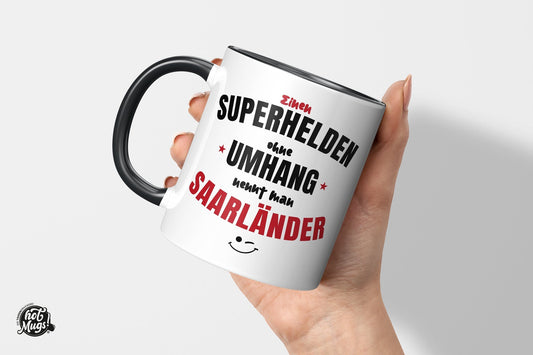 Superheld ohne Umhang - Saarländer - Die Tassendruckerei - Hotmugs.de